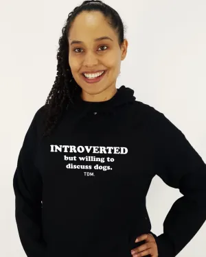 Introverted But Willing To Discuss Dogs Unisex Hoodie