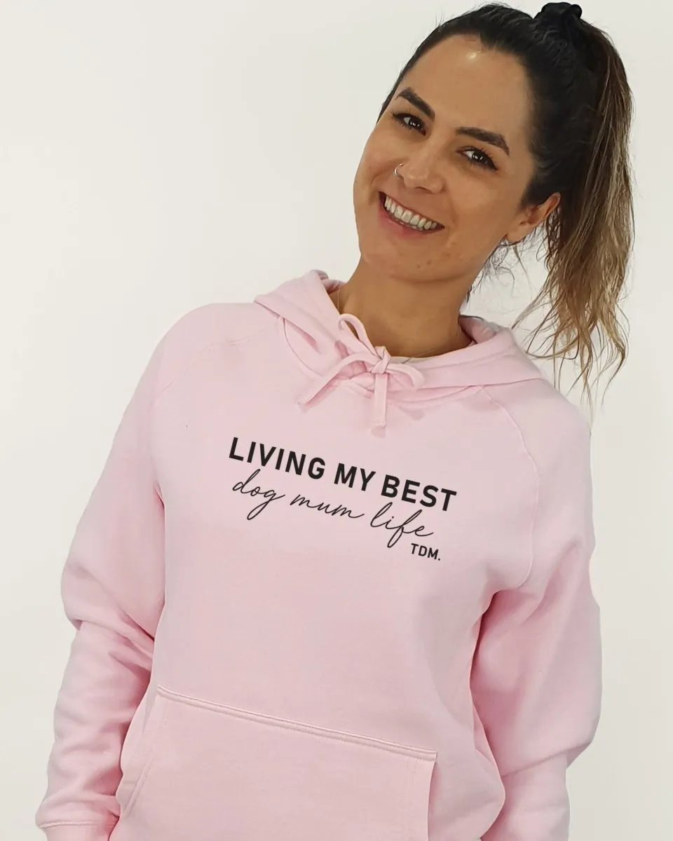 Living My Best Dog Mum Life Unisex Hoodie